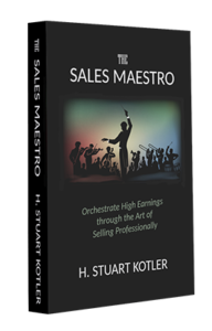 The Sales Maestro by Sales Coach H. Stuart Kotler