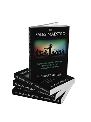 The Sales Maestro by Sales Coach H. Stuart Kotler